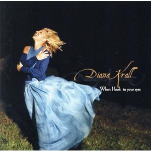 ホエン・アイ・ルック・イン・ユア・アイズ(UHQCD/MQA-CD)/ダイアナ・クラール,アラン・ブ...