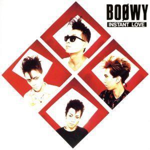 INSTANT LOVE/BOΦWY
