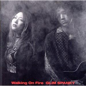 Walking On Fire(初回限定盤)(DVD付)/GLIM SPANKY
