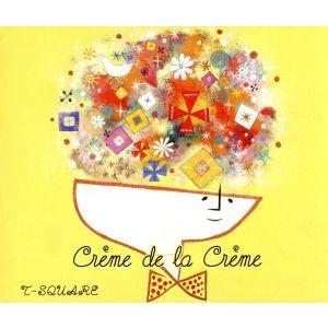 creme de la creme(2SACDハイブリッド+DVD)/T-SQUARE　