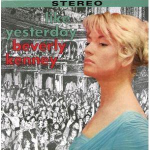 ライク・イエスタデイ(紙ジャケット仕様)/ビバリー・ケニー,Jerome Richardson(wo...