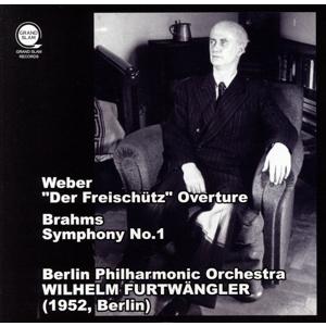 ブラームス:交響曲第1番&amp;ウェーバー:歌劇「魔弾の射手」序曲/ヴィルヘルム・フルトヴェングラー
