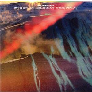 DREAMWEAVERS(MQA-CD)/マーク・ド・クライヴ・ロウ/アンドレア・ロンバルディーニ/...