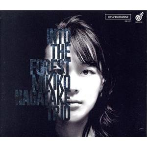 Into The Forest/永武幹子トリオ,永武幹子(p),織原良次(fretless bass...