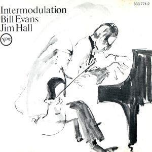 【輸入盤】Intermodulation/ビル・エヴァンス(p)/ジム・ホール　