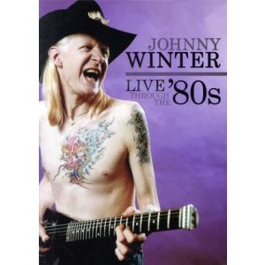 【輸入版】Live Through The ’80s/ジョニー・ウィンター　