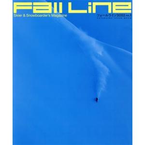 Fall Line 2022(VOL.1) Skier &amp; Snowboarder’s Magazi...