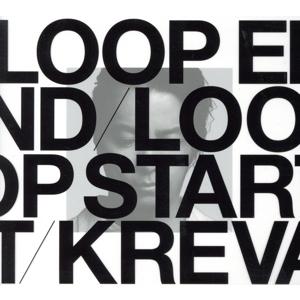 LOOP END/LOOP START(Deluxe Edition)(完全生産限定盤B)/KREV...