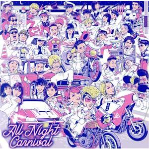 All Night Carnival(DVD付)/(オムニバス),木梨憲武,湘南乃風,m.c.A・T...