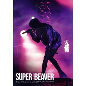 SUPER BEAVER／LIVE VIDEO 6.5 Tokai No Rakuda Special in”2023-2024