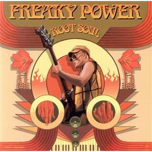 FREAKY POWER/ROOT SOUL