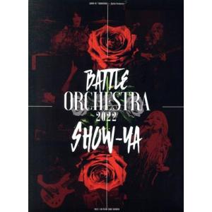 BATTLE ORCHESTRA 2022/SHOW-YA　