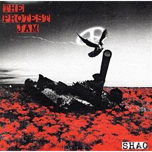 THE PROTEST JAM/SHAG