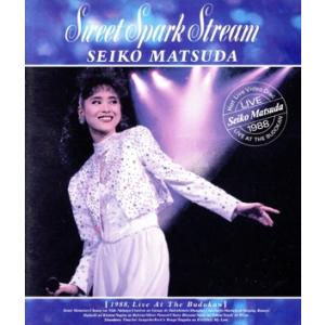 Sweet Spark Stream(Blu-ray Disc)/松田聖子