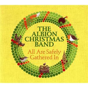 【輸入盤】ＡＬＬ　ＡＲＥ　ＳＡＦＥＬＹ　ＧＡＴＨＥＲＥＤ　ＩＮ／アルビオン・クリスマス・バンド