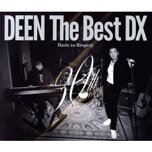 DEEN The Best DX 〜Basic to Respect〜(通常盤)/DEEN