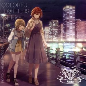 THE IDOLM@STER SHINY COLORS COLORFUL FE@THERS -SHH...