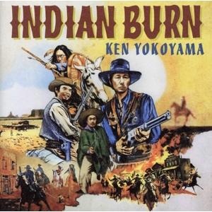 Indian Burn(通常盤)/Ken Yokoyama　