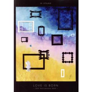 LOVE IS BORN 〜20th Anniversary 2023〜(初回生産限定版)(Blu-ray Disc)/大塚愛