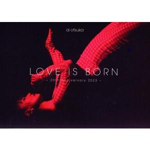 LOVE IS BORN 〜20th Anniversary 2023〜(通常版)(Blu-ray Disc)/大塚愛
