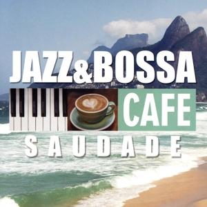 カフェで流れるJAZZ&BOSSA〜サウダージ/JAZZ PARADISE