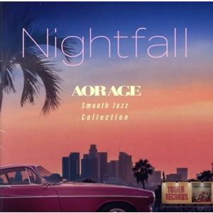 Nightfall AOR AGE Smooth Jazz Collection(タワーレコード限定...