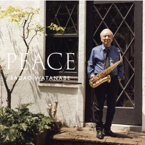 PEACE/渡辺貞夫,ラッセル・フェランテ,ベン・ウィリアムス,竹村一哲　