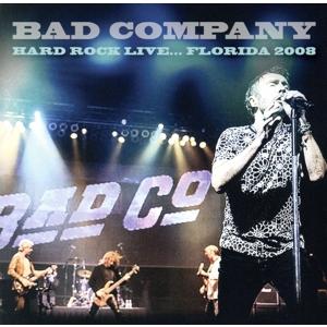 Hard Rock Live... Florida 2008(限定盤)/バッド・カンパニー　