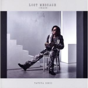 LOST MESSAGE 〜CHAOS〜 (通常盤) 石井竜也 (米米CLUB) - 最安値