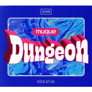 Dungeon(初回生産限定盤)/muque　