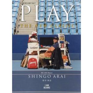 PLAY THE NEW CLASSIC I AM BEAMSVol.7/新井伸吾(著者)