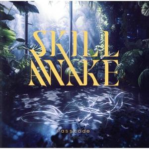 SKILLAWAKE(通常盤)/PassCode