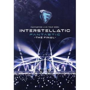 FANTASTICS LIVE TOUR 2024 “INTERSTELLATIC FANTASTI...