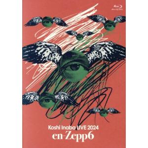 Koshi Inaba LIVE 2024 〜en-Zepp 6〜(Blu-ray Disc)/稲葉浩志