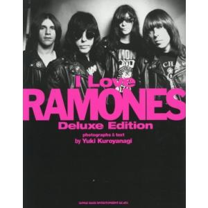 I Love RAMONES Deluxe Edition/Yuki Kuroyanagi(著者)