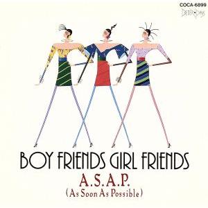 BOY FRIENDS GIRL FRIENDS/A.S.A.P.