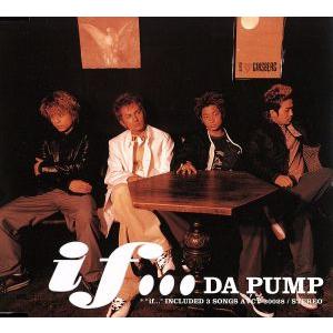 if…/DA PUMP