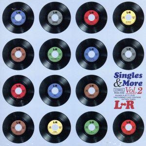 Singles &amp; More Vol.2/L⇔R