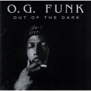 アウト・オブ・ザ・ダーク/O.G.ファンク
