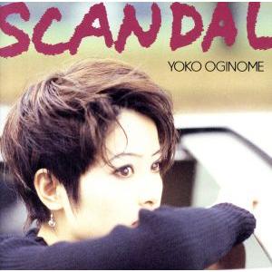 SCANDAL/荻野目洋子　