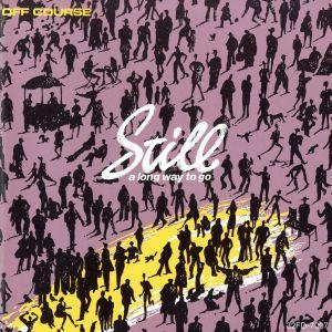 Still a long way to go/オフコース
