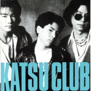 ＫＡＴＳＵ　ＣＬＵＢ／ＫＡＴＳＵ　ＣＬＵＢ