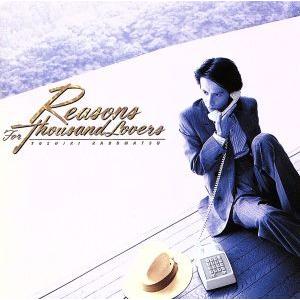 Reasons for Thousand Lovers/角松敏生