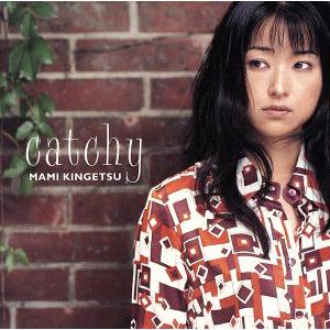 catchy/金月真美
