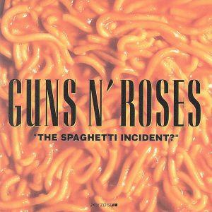 ザ・スパゲッティ・インシデント？/ガンズ・アンド・ローゼズ