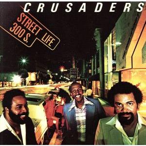 クルセイダーズ／ストリート ライフ