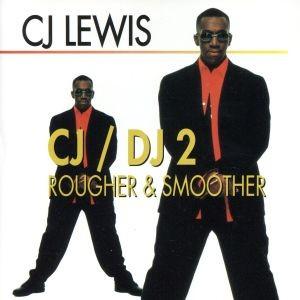 CJ/DJ2〜ラファー・アンド・スムーザー/C.J.ルイス