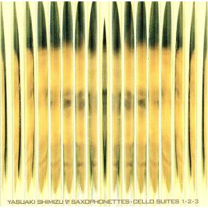 Cello Suites/清水靖晃