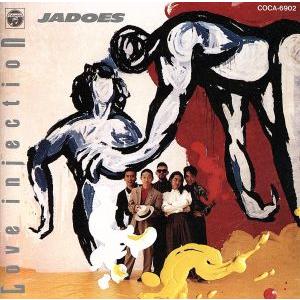 ラヴ・インジェクション/JADOES