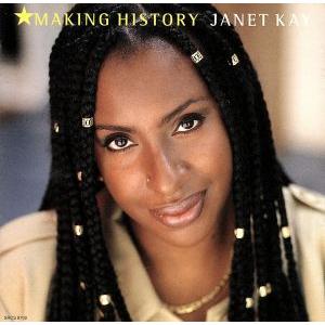 メイキング・ヒストリー/ジャネット・ケイ